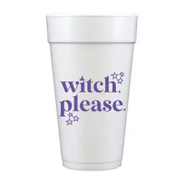 Witch Please Styrofoam Cups